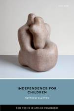 Independence for Children af Matthew (Professor of Political Theory Clayton