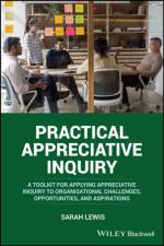 Practical Appreciative Inquiry af Sarah (Association of Business Psychologists) Lewis