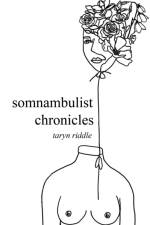 Somnambulist Chronicles af Taryn Riddle