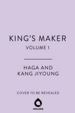King's Maker, Volume 1 af Haga