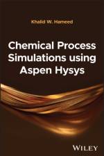 Chemical Process Simulations using Aspen Hysys af Khalid W. (University of Baghdad Hameed
