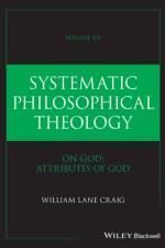 Systematic Philosophical Theology, Volume 2a af William Lane (Talbot School of Theology Craig