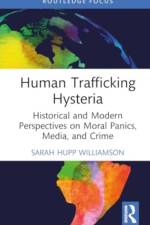 Human Trafficking Hysteria af Sarah (University of West Georgia) Hupp Williamson
