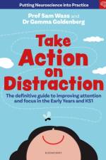 Take Action on Distraction af Professor Sam Wass