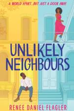 Unlikely Neighbours af Renee Daniel Flagler