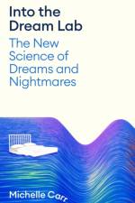 Into the Dream Lab af Dr Michelle Carr