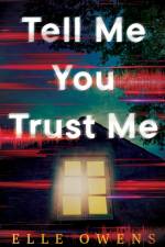 Tell Me You Trust Me af Elle Owens