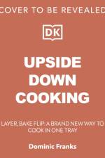 Upside Down Cooking af Dominic Franks