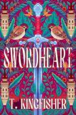 Swordheart af T. Kingfisher
