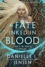 A Fate Inked in Blood af Danielle L. Jensen