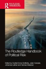 The Routledge Handbook of Political Risk