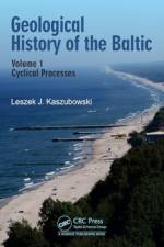 Geological History of the Baltic af Leszek (West Pomeranian University of Technology J. Kaszubowski
