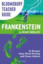 Bloomsbury Teacher Guide: Frankenstein af Fe Brewer