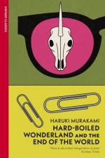 Hard-Boiled Wonderland and the End of the World af Haruki Murakami