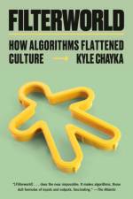 Filterworld af Kyle Chayka