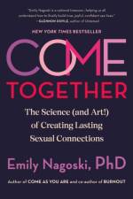 Come Together af Emily Nagoski