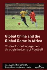 Global China and the Global Game in Africa