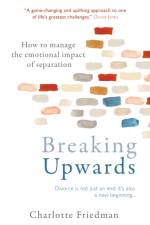 Breaking Upwards af Charlotte Friedman