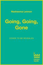 Going, Going, Gone af Nasheema Lennon