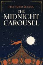 The Midnight Carousel af Fiza Saeed McLynn