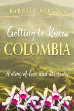 Getting to Know Colombia af Raphael Wilkins