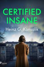 Certified Insane af Heinz G. Konsalik