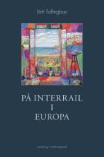 På interrail i Europa af Britt Sallingboe