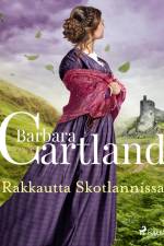 Rakkautta Skotlannissa af Barbara Cartland
