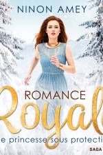 Une princesse sous protection - Romance royale T01 af Ninon Amey