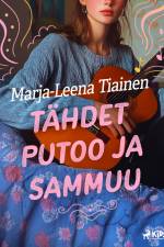 Tähdet putoo ja sammuu af Marja-Leena Tiainen