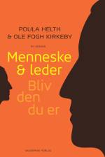 Menneske & leder. Bliv den du er af Ole Fogh Kirkeby
