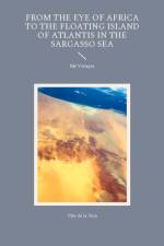 From the Eye of Africa to the Floating Island of Atlantis in the Sargasso Sea af Vito de la Vera