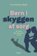 Børn i skyggen af sorg af Tina Hofman Wolff