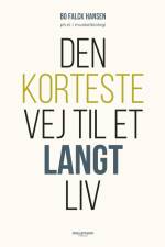 Den korteste vej til et langt liv af Bo Falck Hansen