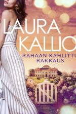 Rahaan kahlittu rakkaus af Laura Kallio