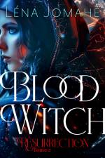Blood Witch, Résurrection Tome 2 af Léna Jomahé
