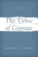 The Virtue of Courage