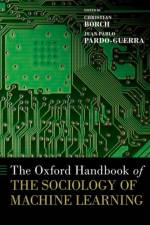 The Oxford Handbook of the Sociology of Machine Learning af Juan Pablo ( Pardo-Guerra