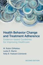 Health Behavior Change and Treatment Adherence af M. Robin (Distinguished Professor of Psychology DiMatteo