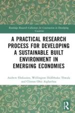 A Practical Research Process for Developing a Sustainable Built Environment in Emerging Economies af Andrew (University of Johannesburg Ebekozien