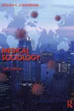 Medical Sociology af William C. (University of Alabama Cockerham