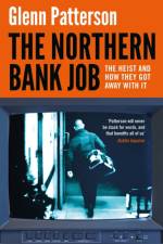 The Northern Bank Job af Glenn Patterson
