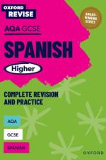 Oxford Revise: AQA GCSE Spanish Higher af Tony Weston