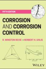 Corrosion and Corrosion Control af R. Winston (Canada Centre for Mineral and Energy Technology Revie