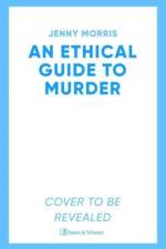 An Ethical Guide To Murder af Jenny Morris