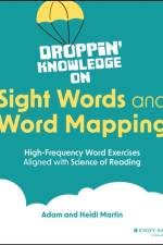 Droppin' Knowledge on Sight Words and Word Mapping af Heidi (Droppin' Knowledge with Heidi) Martin
