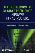 The Economics of Climate Resilience in Power Infrastructure af Ali (University of Denver) Arabnya