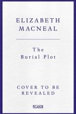 The Burial Plot af Elizabeth Macneal
