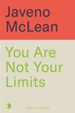 You Are Not Your Limits af Javeno Mclean