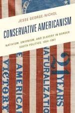 Conservative Americanism af Jesse George-Nichol